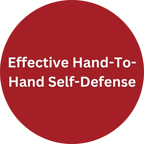 Effective Hand-To-Hand Self-Defense